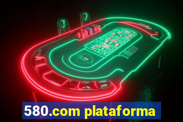 580.com plataforma